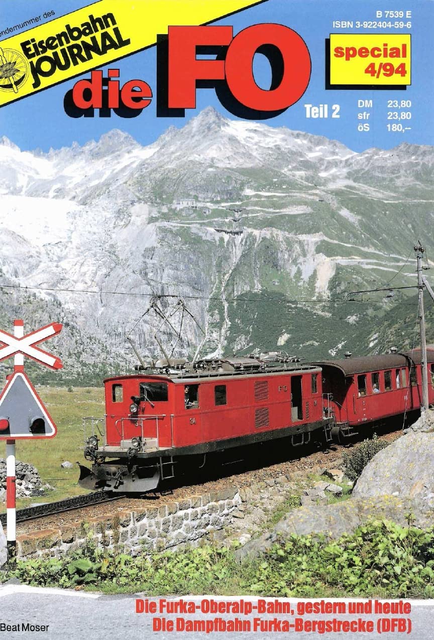 Die FO: Die Furka-Oberalp-Bahn, gestern und heute. Die Dampfbahn Furka-Bergstrecke (DFB): TEIL 2 book