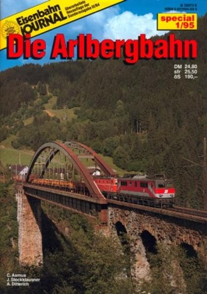 Die Arlbergbahn (Specialausgaben des Eisenbahn-Journals) Business, Finance & Career