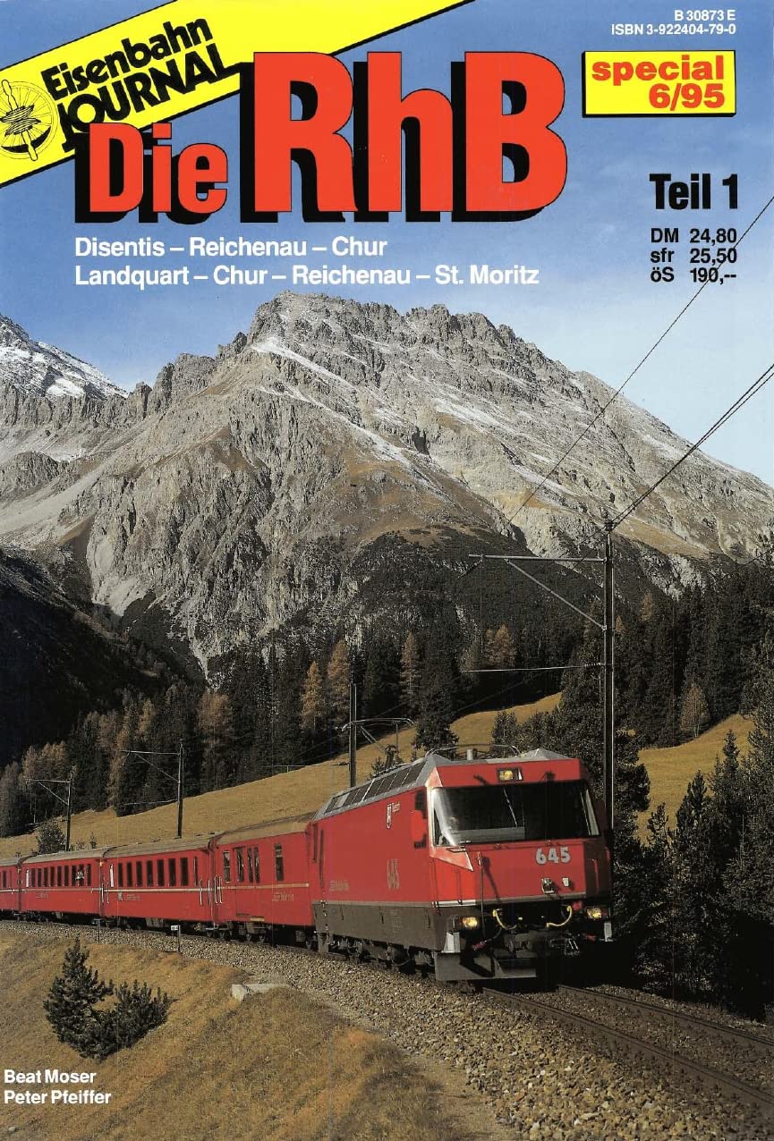 Die Rhätische Bahn: Disentis - Reichenau - Chur. Landquart - Chur - Reichenau - St. Moritz (Specialausgaben des Eisenbahn-Journals) Books