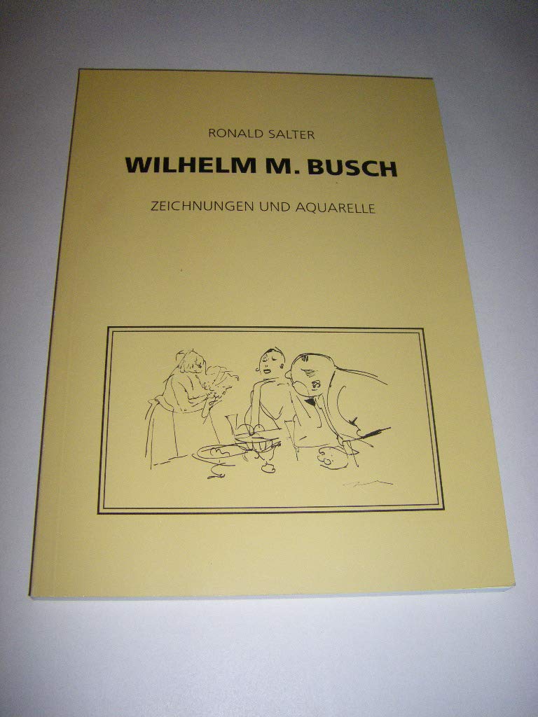 Wilhelm M. Busch, Zeichnungen und Aquarelle, aus der Sammlung Ulrich von Kritter, mit einem Nachwort des Sammlers, Books