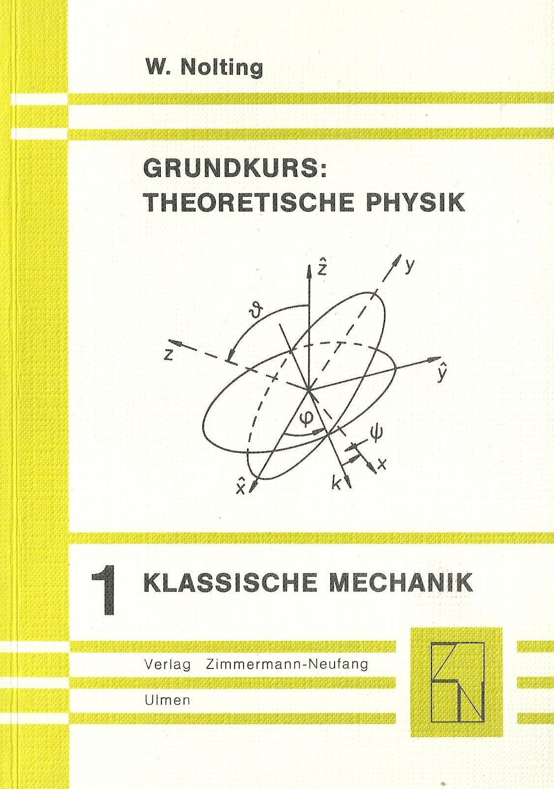 Grundkurs theoretische Physik. Band 1 Klassische Mechanik Books