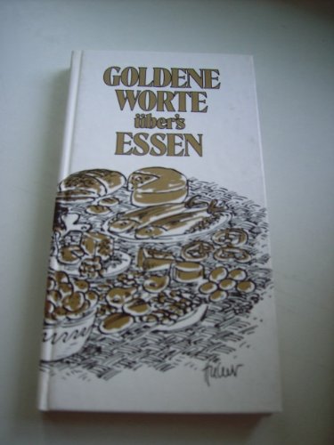 Goldene Worte über's Essen: Die schönsten Gedanken, Verse u. Reime Living & Furnishing