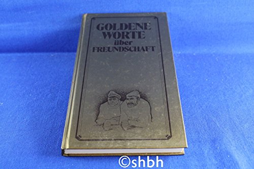 Goldene Worte über Freundschaft: Die schönsten Gedanken, Verse u. Reime Living & Furnishing