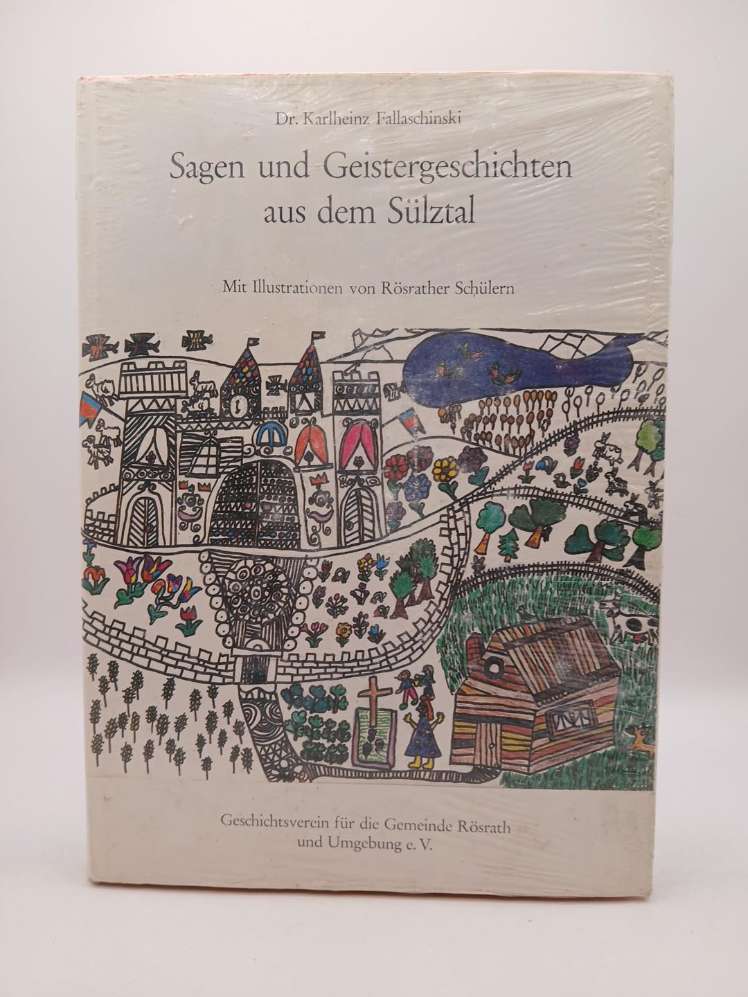 Sagen Und Geistergeschichten Aus Dem Sülztal. Mit Illustrationen Von Rösrather Schülern. Books