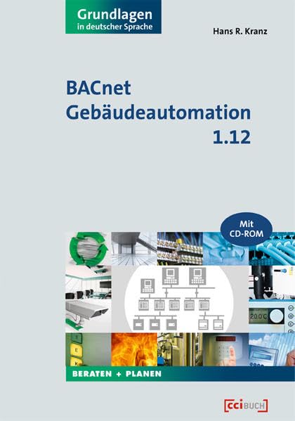 BACnet Gebäudeautomation 1.12: Grundlagen in deutscher Sprache Business & Technology