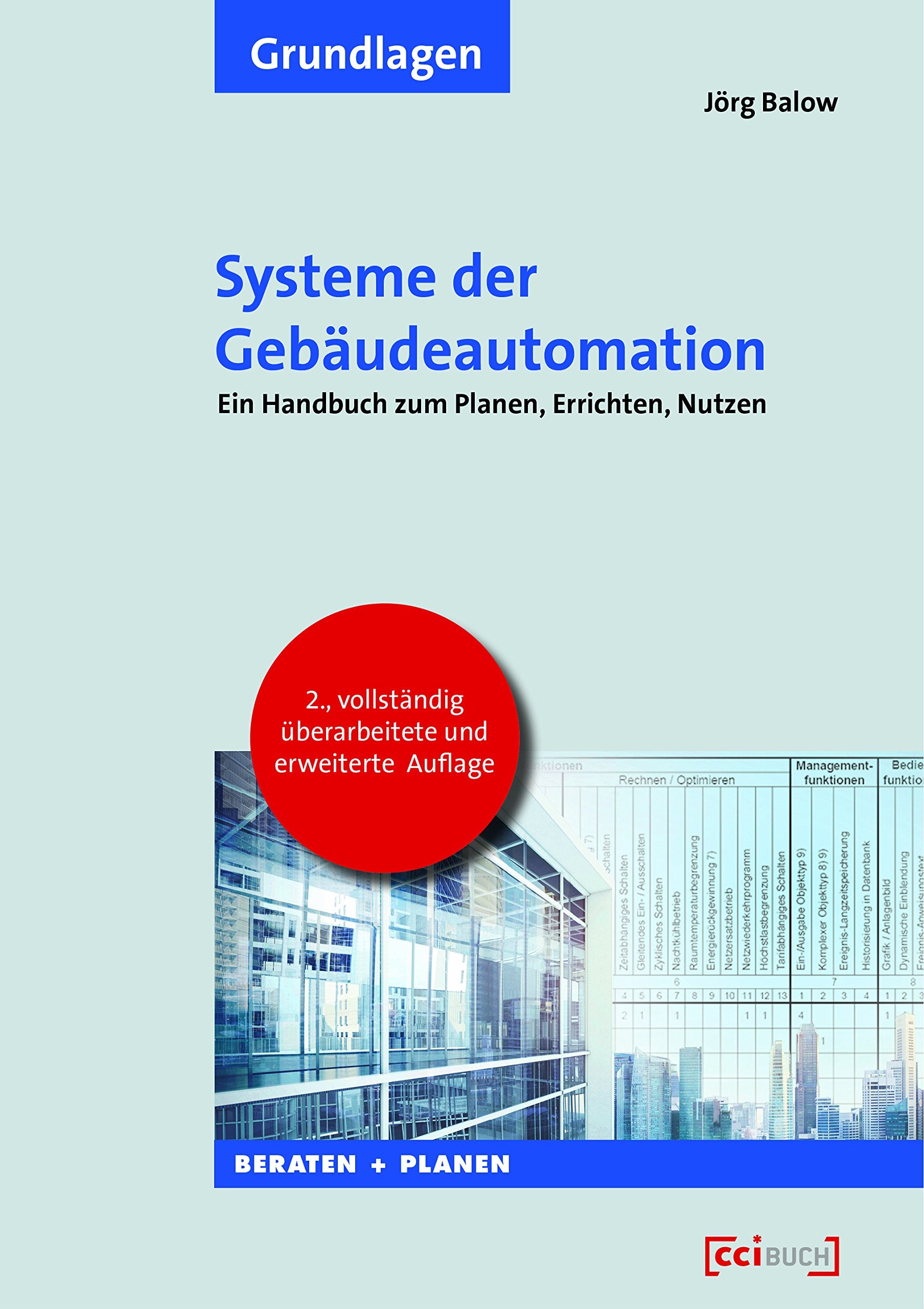 Systeme der Gebäudeautomation: Handbuch zum Planen, Errichten, Nutzen 2., vollständig überarbeitete und erweiterte Auflage Business & Technology