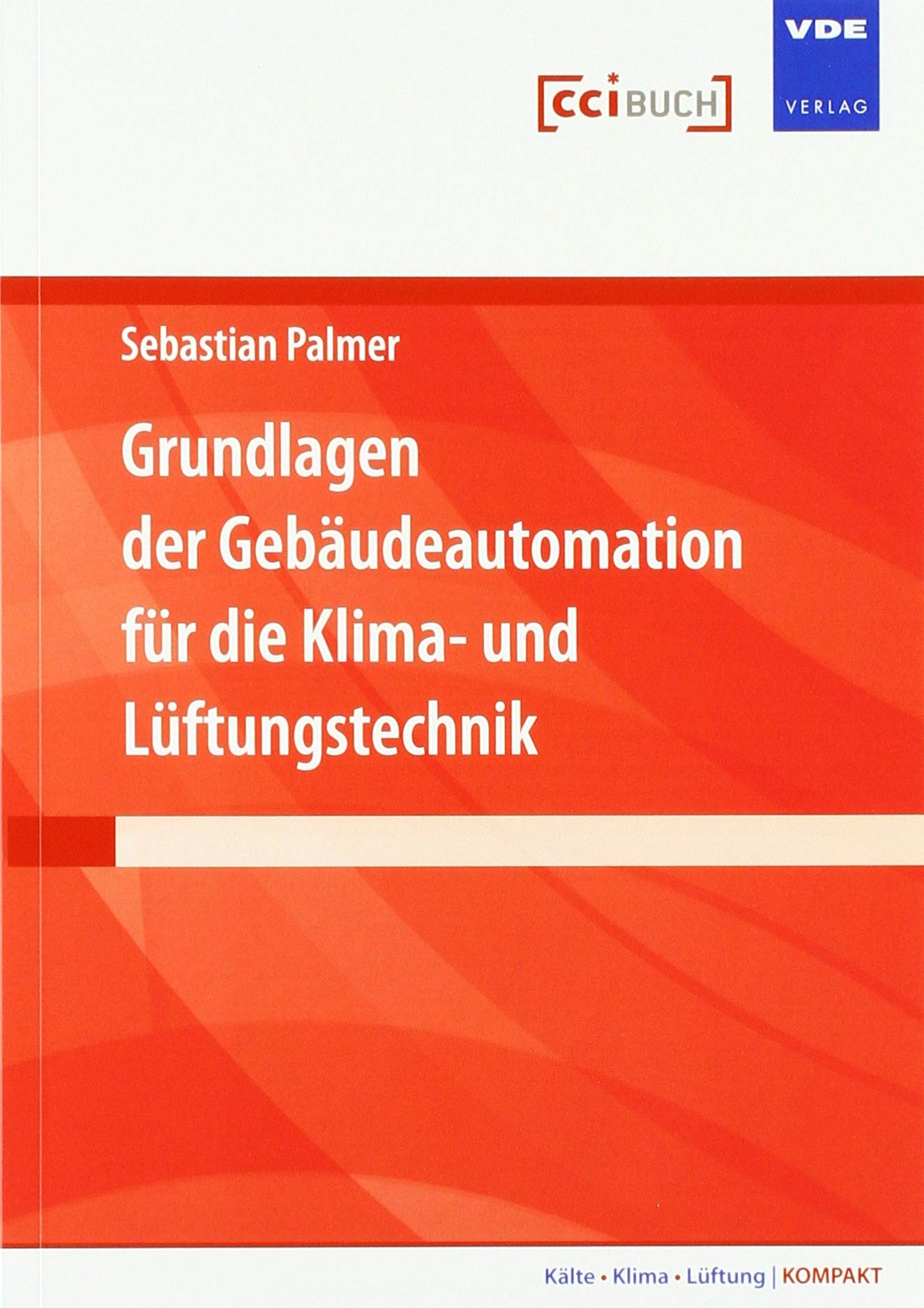 Grundlagen der Gebäudeautomation für die Klima- und Lüftungstechnik Business & Technology
