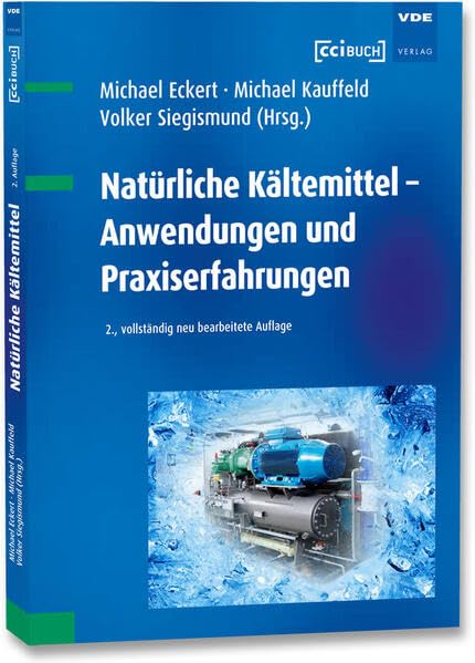 Natürliche Kältemittel - Anwendungen und Praxiserfahrungen Business & Technology