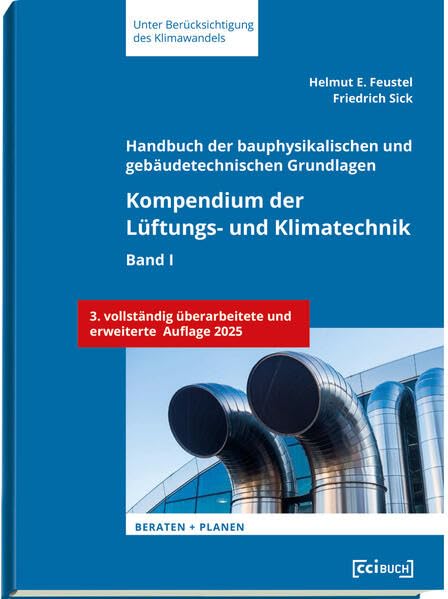 Kompendium der Lüftungs- und Klimatechnik: Handbuch der bauphysikalischen und gebäudetechnischen Grundlagen – Band 1 Business & Technology
