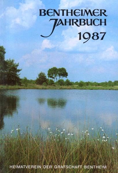 Bentheimer Jahrbuch 1987 (Das Bentheimer Land) Social Sciences