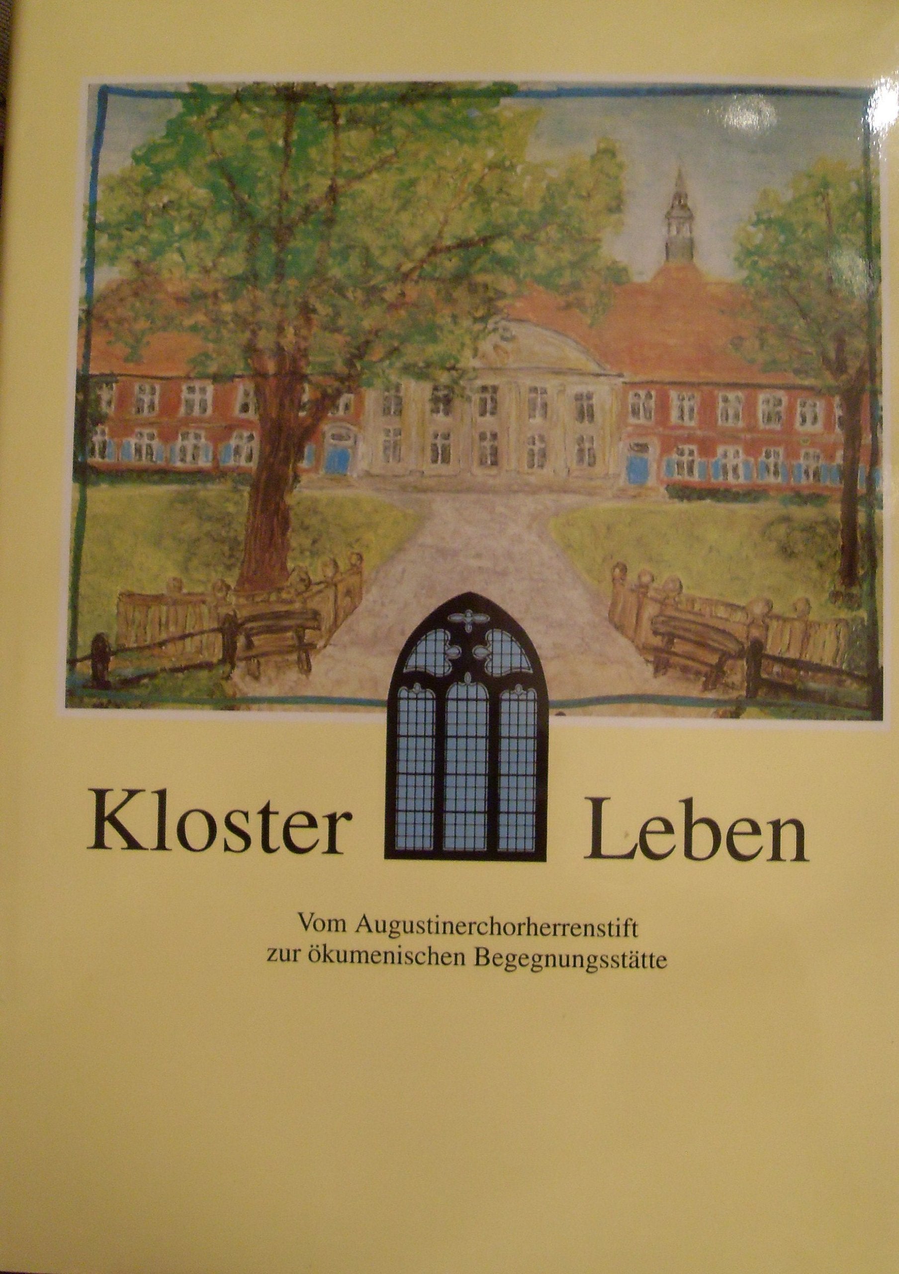 Kloster-Leben. Vom Augustinerchorherrenstift zur ökumenischen Begegnungsstätte (Das Bentheimer Land Band 131) Books