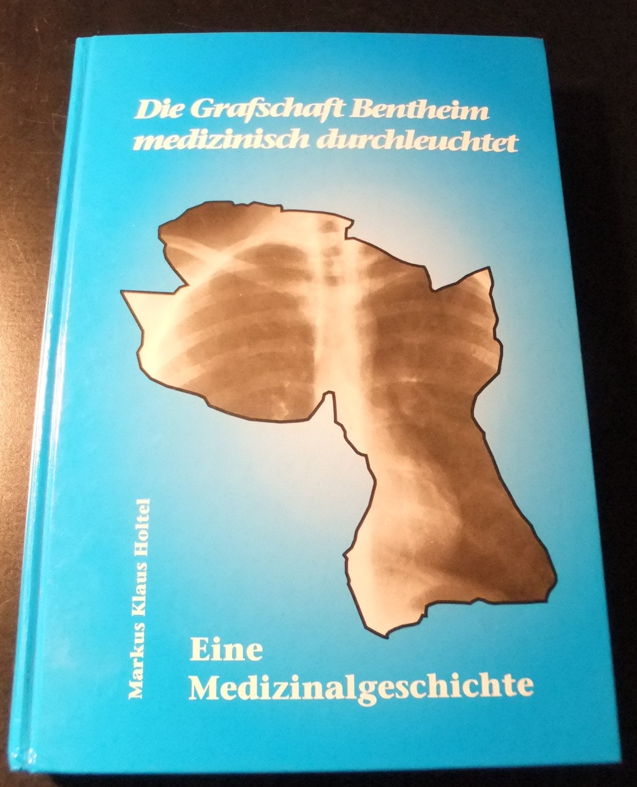Die Grafschaft Bentheim medizinisch durchleuchtet. Eine Medizinalgeschichte Books