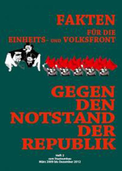 Gegen den Notstand der Republik: Fakten für die Einheits- und Volksfront - Heft 2 zum Staatsumbau 2009 - 2012 book