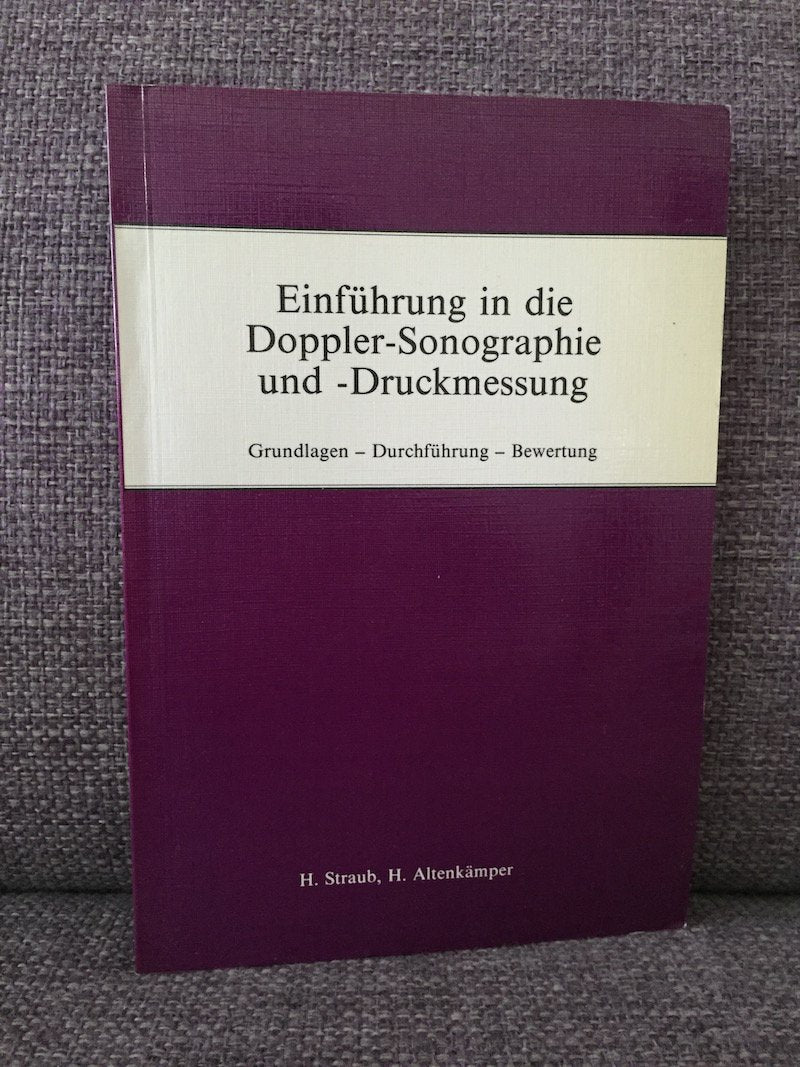 Einführung in die Doppler-Sonographie und -Druckmessung. Grundlagen - Durchführung - Bewertung Books