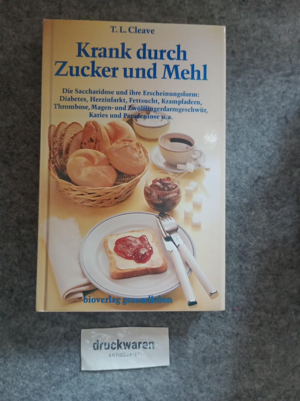 Krank durch Zucker und Mehl Medicine Books