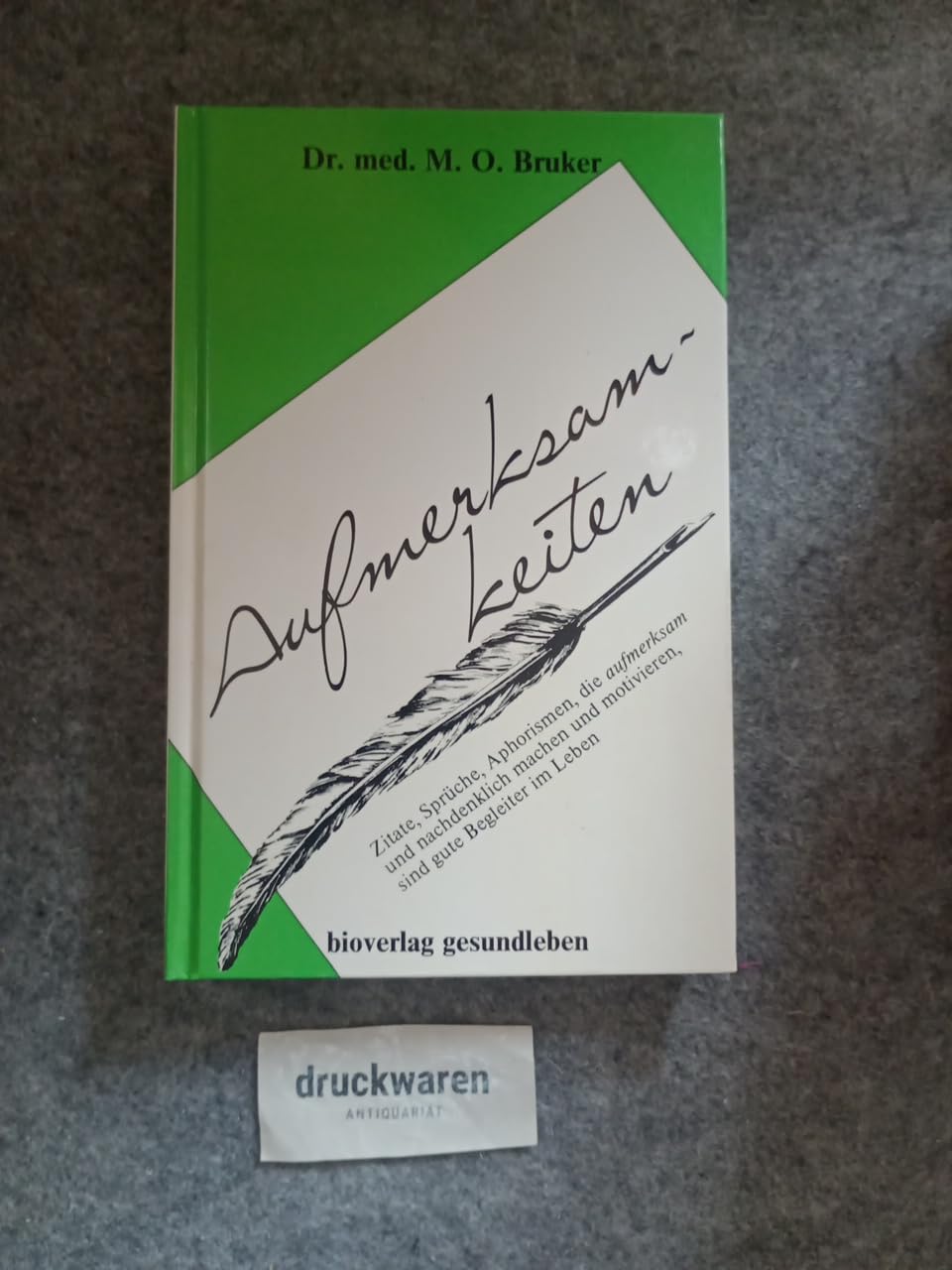 Aufmerksamkeiten: Zitate, Sprüche, Aphorismen, die aufmerksam und nachdenklich machen und motivieren, sind gute Begleiter im Leben Philosophy