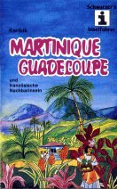 Karibik, Martinique, Guadeloupe und französische Nachbarinseln Travel
