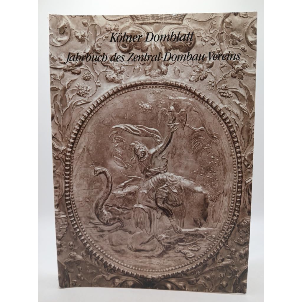 Kölner Domblatt: Jahrbuch des Zentral-Dombau-Vereins Books