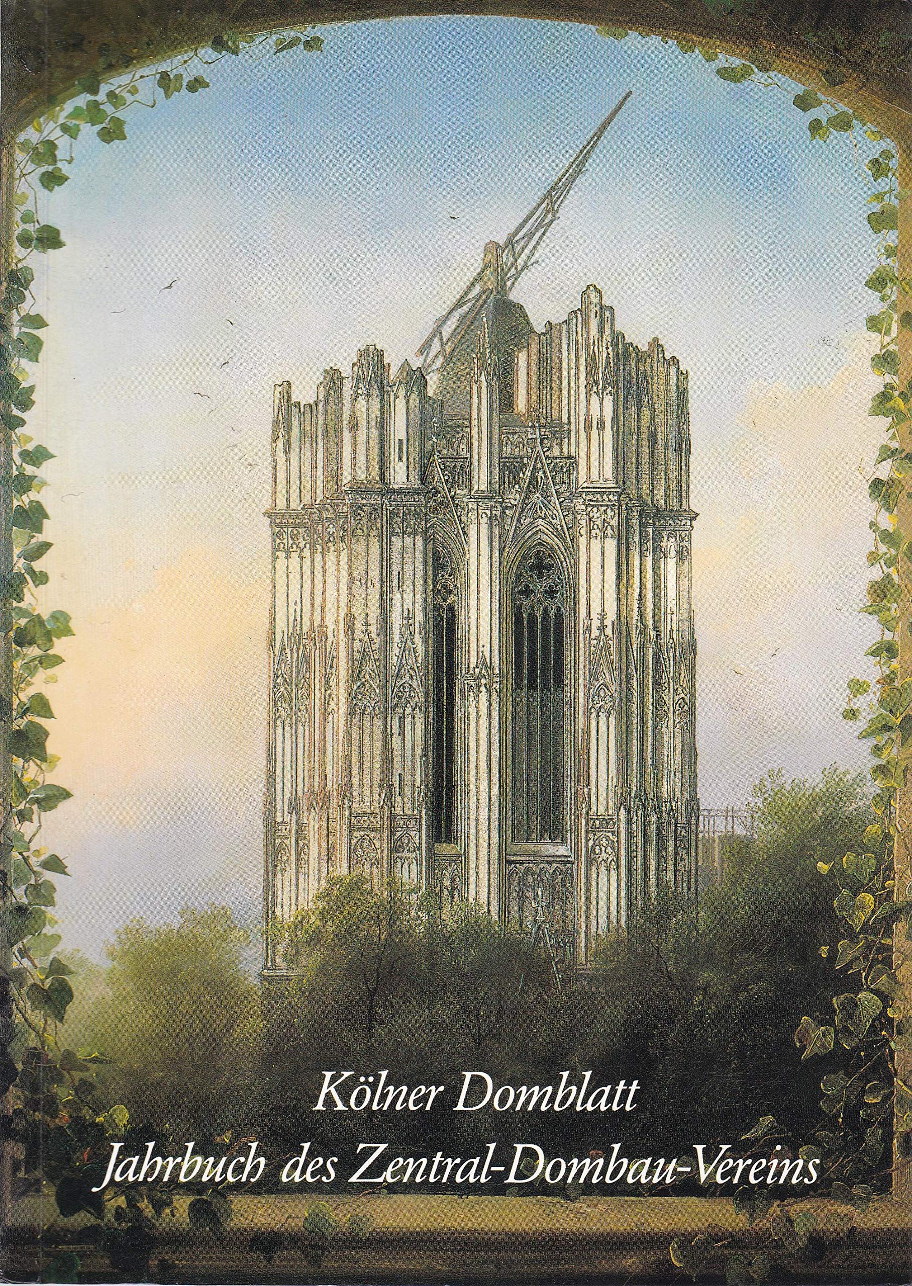 Kölner Domblatt. Jahrbuch des Zentral-Dombau-Vereins 56. Folge Books