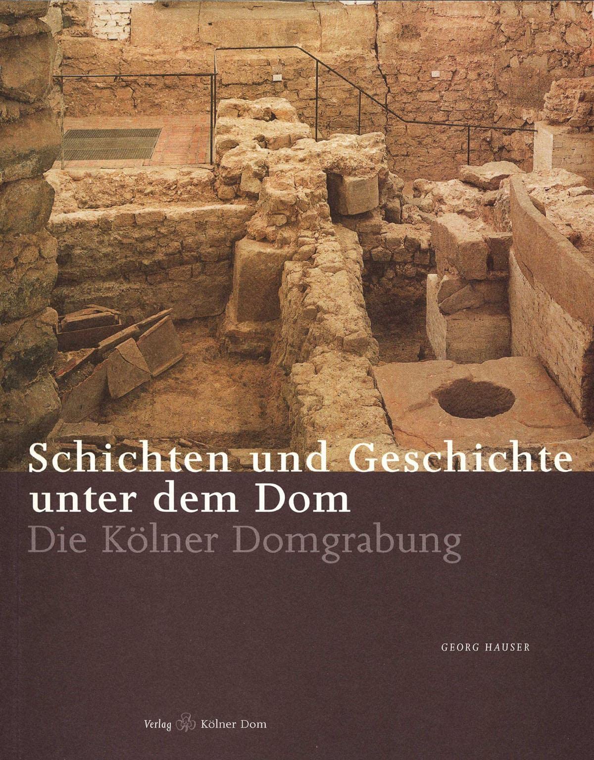 Schichten und Geschichten unter dem Dom Architecture