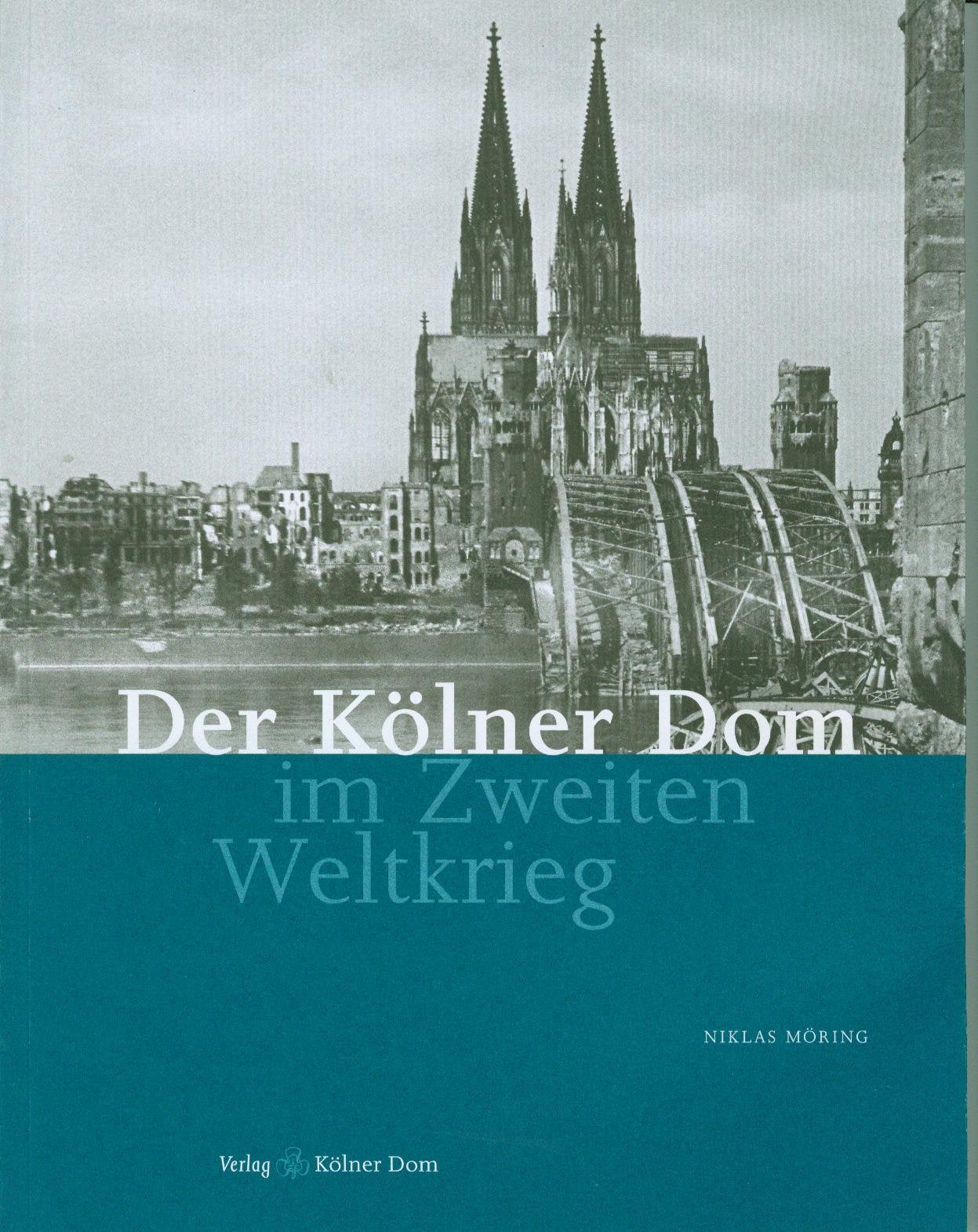 Der Kölner Dom im Zweiten Weltkrieg Architecture