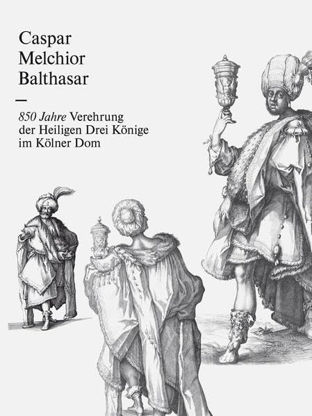 Caspar Melchior Balthasar: 850 Jahre Verehrung der Heiligen Drei Könige im Kölner Dom Film, Art & Culture