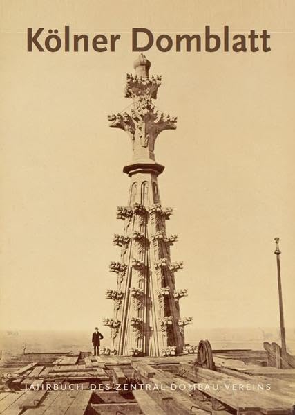 Kölner Domblatt 2016: Jahrbuch des Zentral-Dombau-Vereins (Kölner Domblatt: Jahrbuch des Zentral-Dombau-Vereins) Architecture