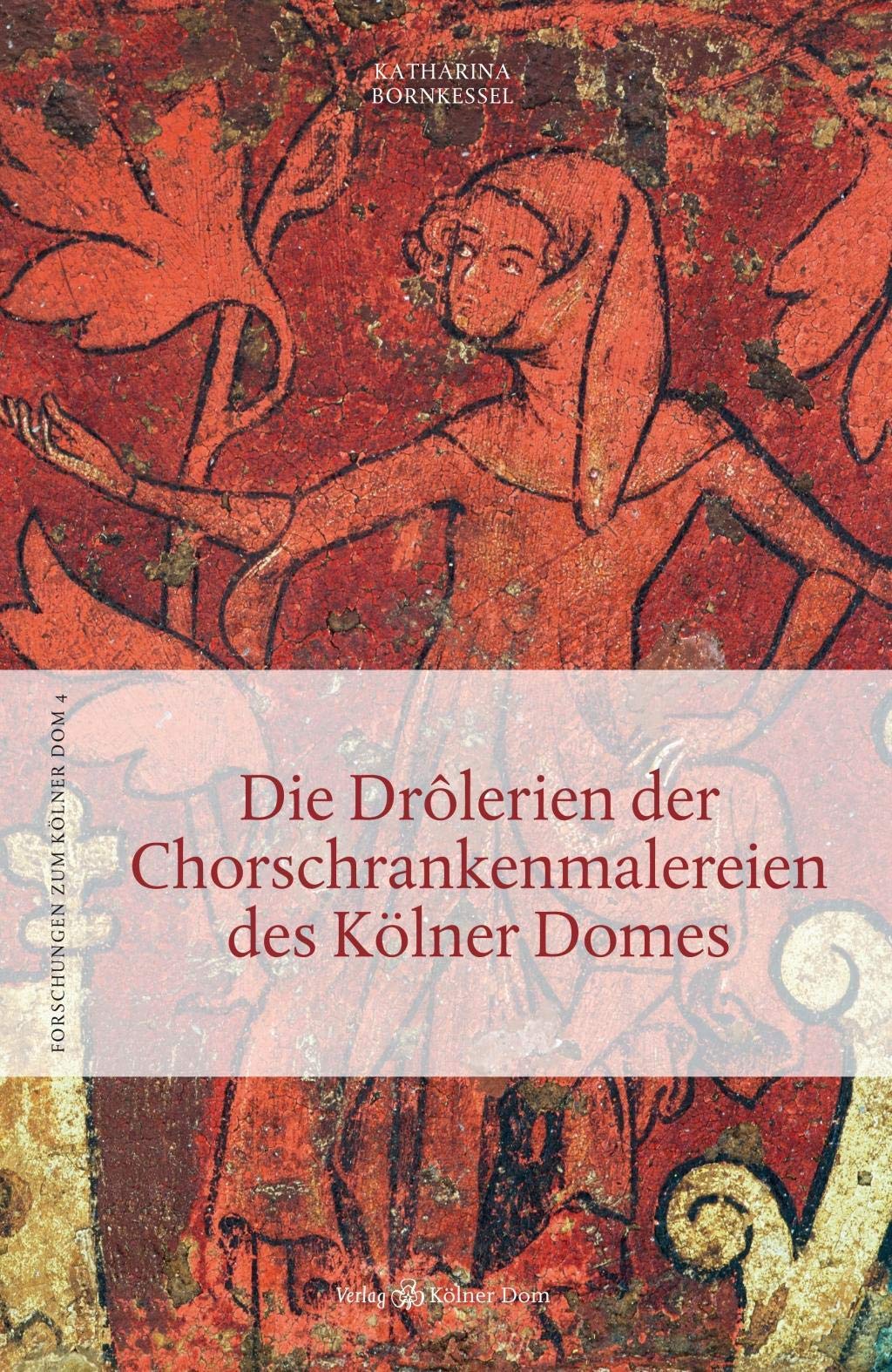 Die Drôlerien der Chorschrankenmalereien des Kölner Domes book