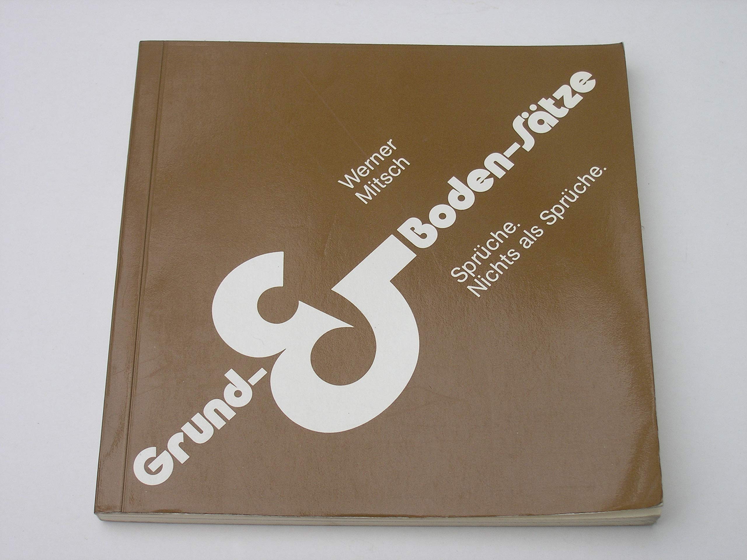 Grund- & Boden-Sätze (Sprüche. Nichts als Sprüche, Band 7) Books