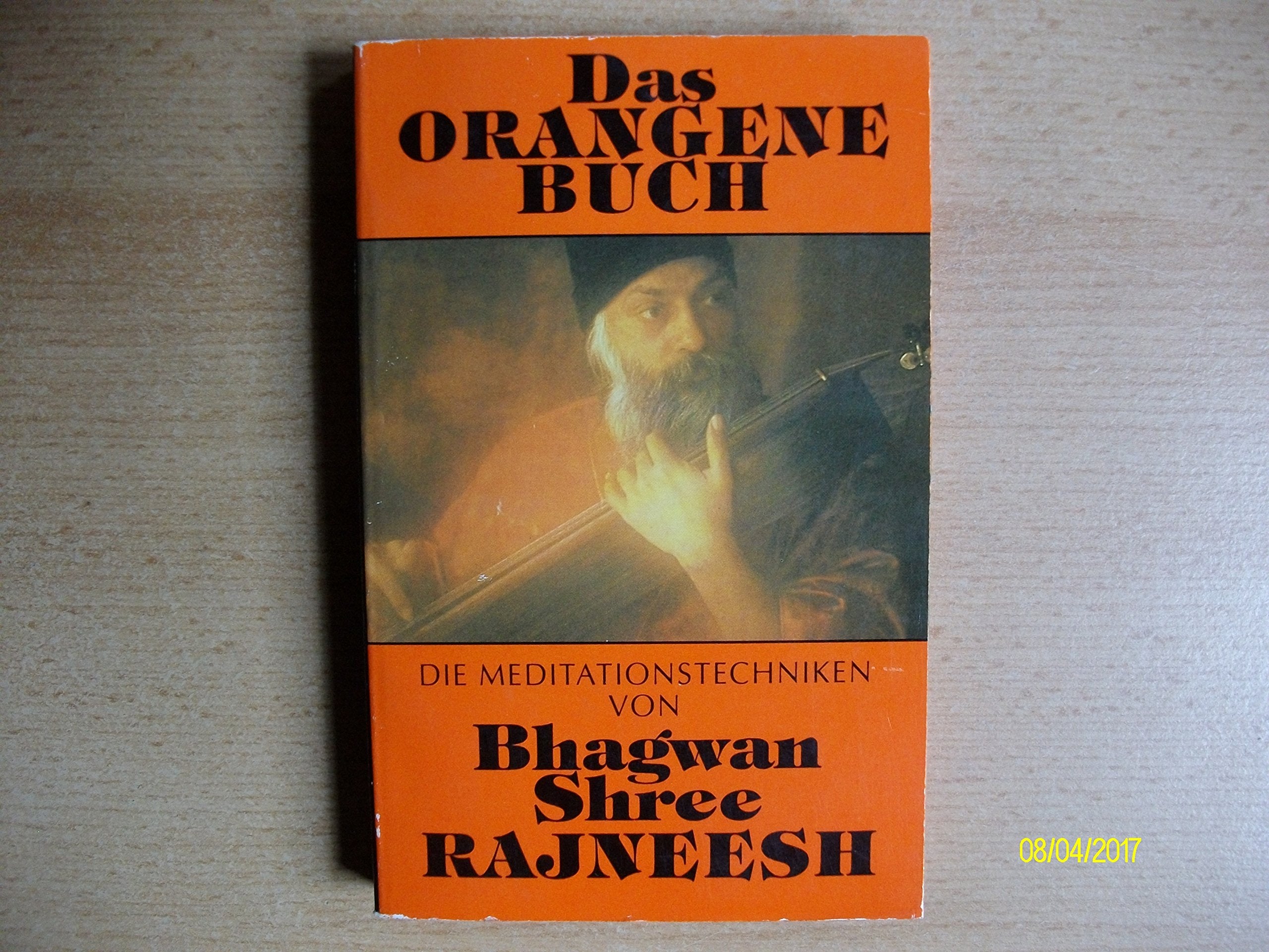 Das orangene Buch. Die Meditationstechniken von Bhagwan Shree Rajneesh Religion & Esotericism