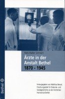 Ärzte in der Anstalt Bethel 1870-1945 Medicine