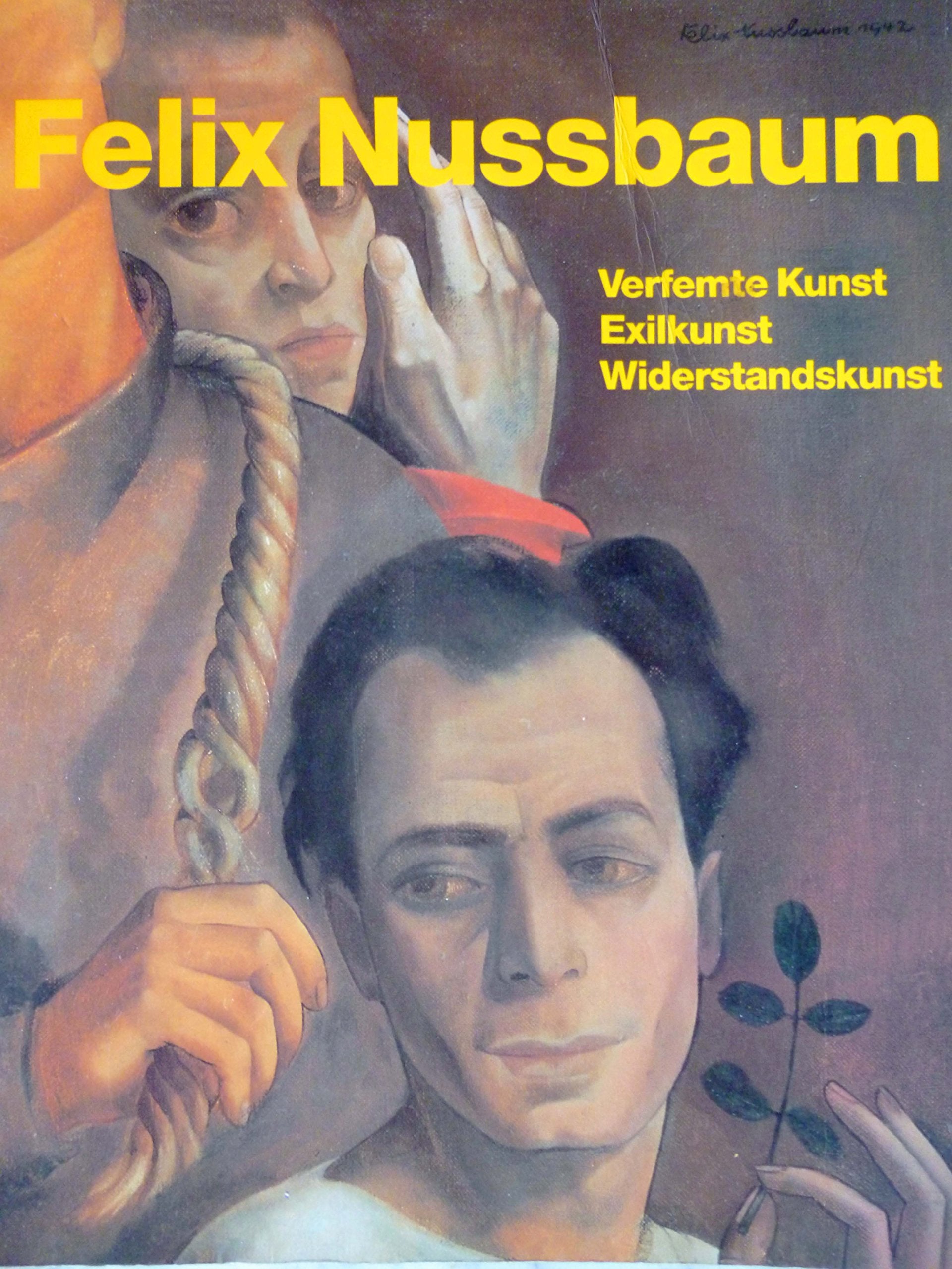 Felix Nussbaum: Verfemte Kunst - Exilkunst - Widerstandskunst. Die 100 wichtigsten Werke Professional & Reference Books