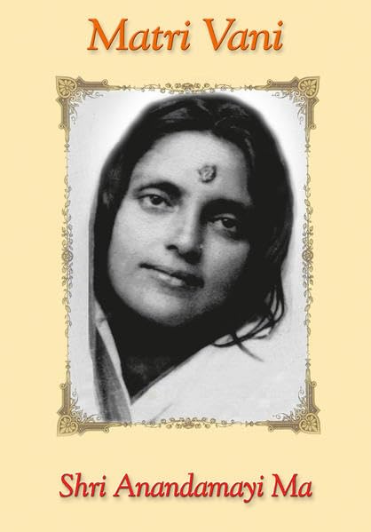 Matri Vani - Bd. 1: Worte von Shri Anandamayi Ma Religion & Esotericism