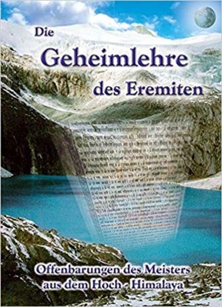 Die Geheimlehre des Eremiten: Offenbahrungen des Meisters aus der Schule der Meister im Hoch-Himalaya Leisure, Home & Garden