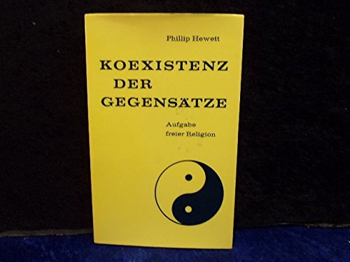 Koexistenz der Gegensätze. Aufgabe freier Religion Books