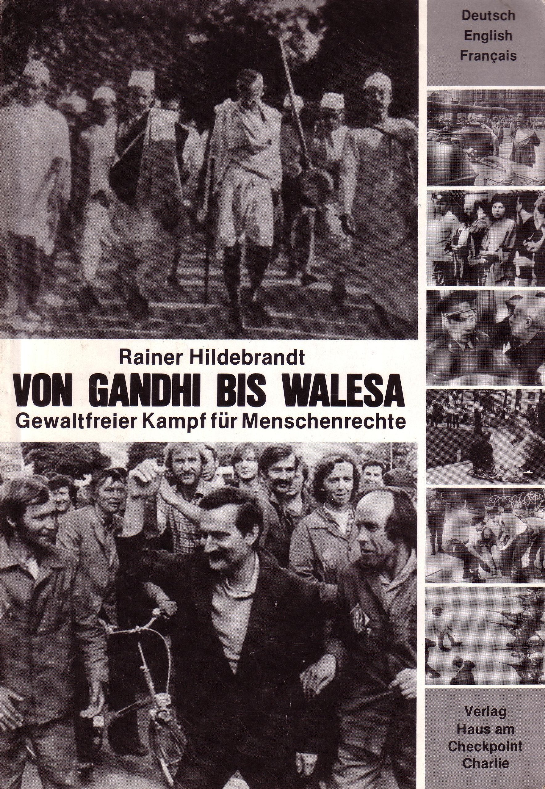 Von Gandhi bis Walesa: Gewaltfreier Kampf für Menschenrechte Politics & History