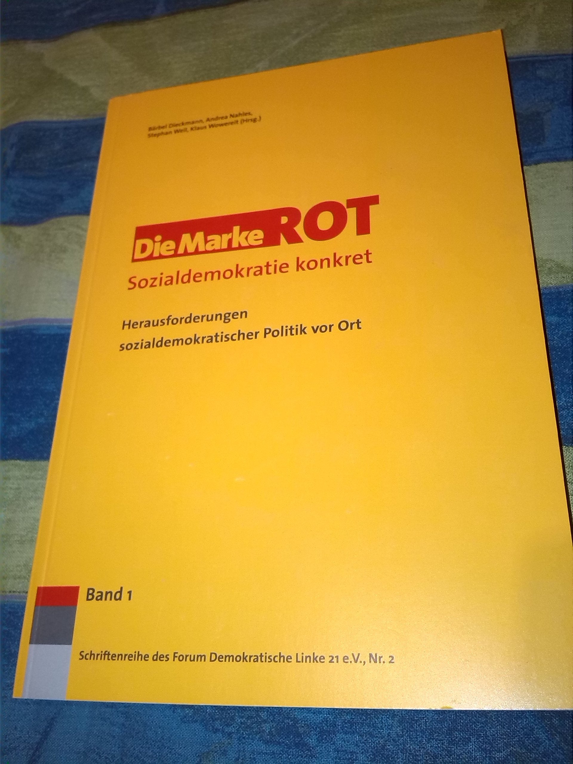 „Die Marke Rot – Sozialdemokratie konkret!“: Band 1: Herausforderungen sozialdemokratischer Politik vor Ort Law