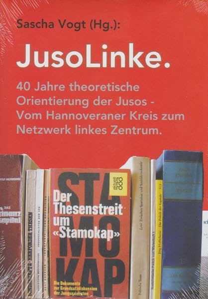 JusoLinke: 40 Jahre theoretische Orientierung der Jusos – Vom Hannoveraner Kreis zum Netzwerk linkes Zentrum Law