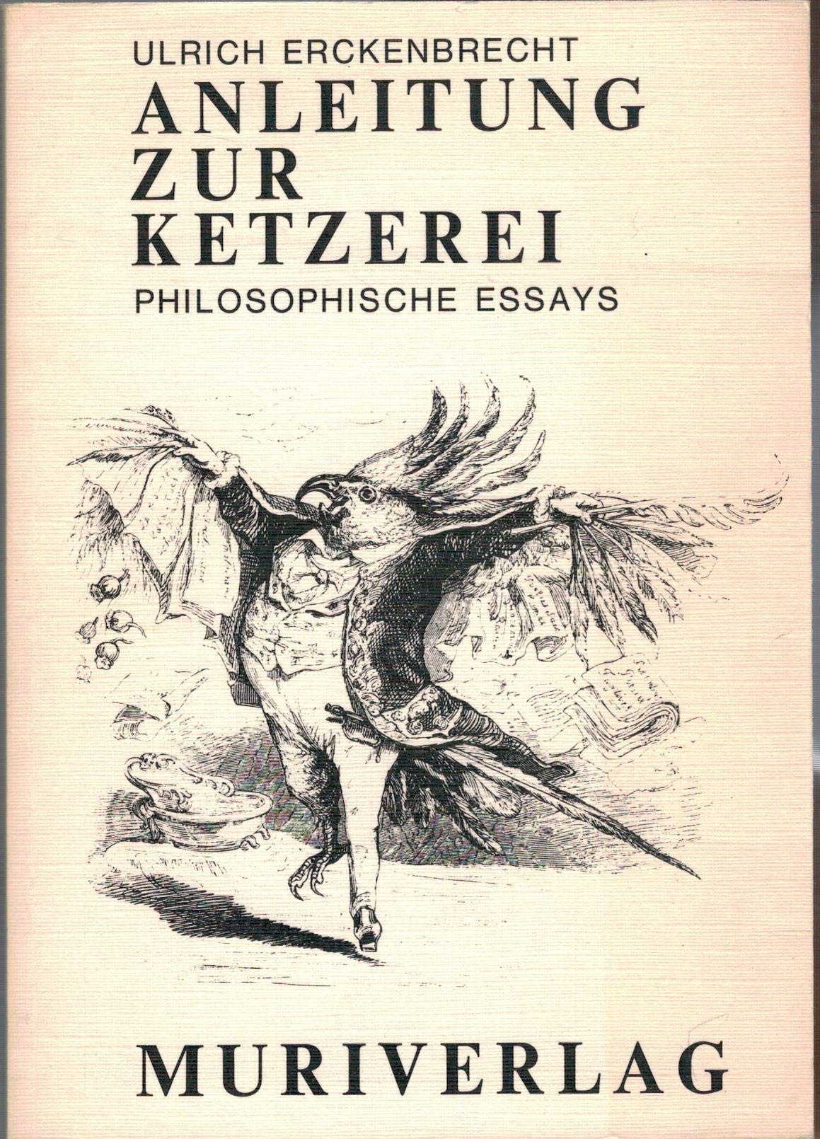 Anleitung zur Ketzerei - Philosophische Essays Books
