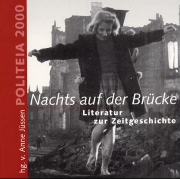 Politeia 2000: Nachts auf der Brücke - Literatur zur Zeitgeschichte Film, Art & Culture