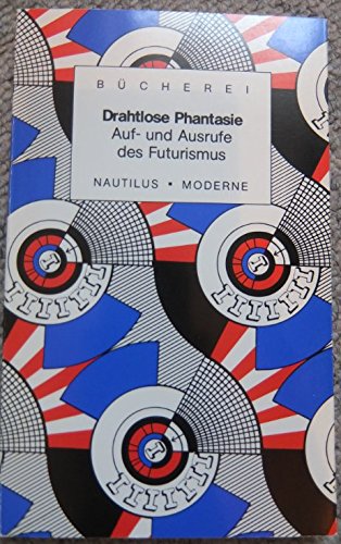 Drahtlose Phantasie Auf- und Ausrufe des Futurismus Books