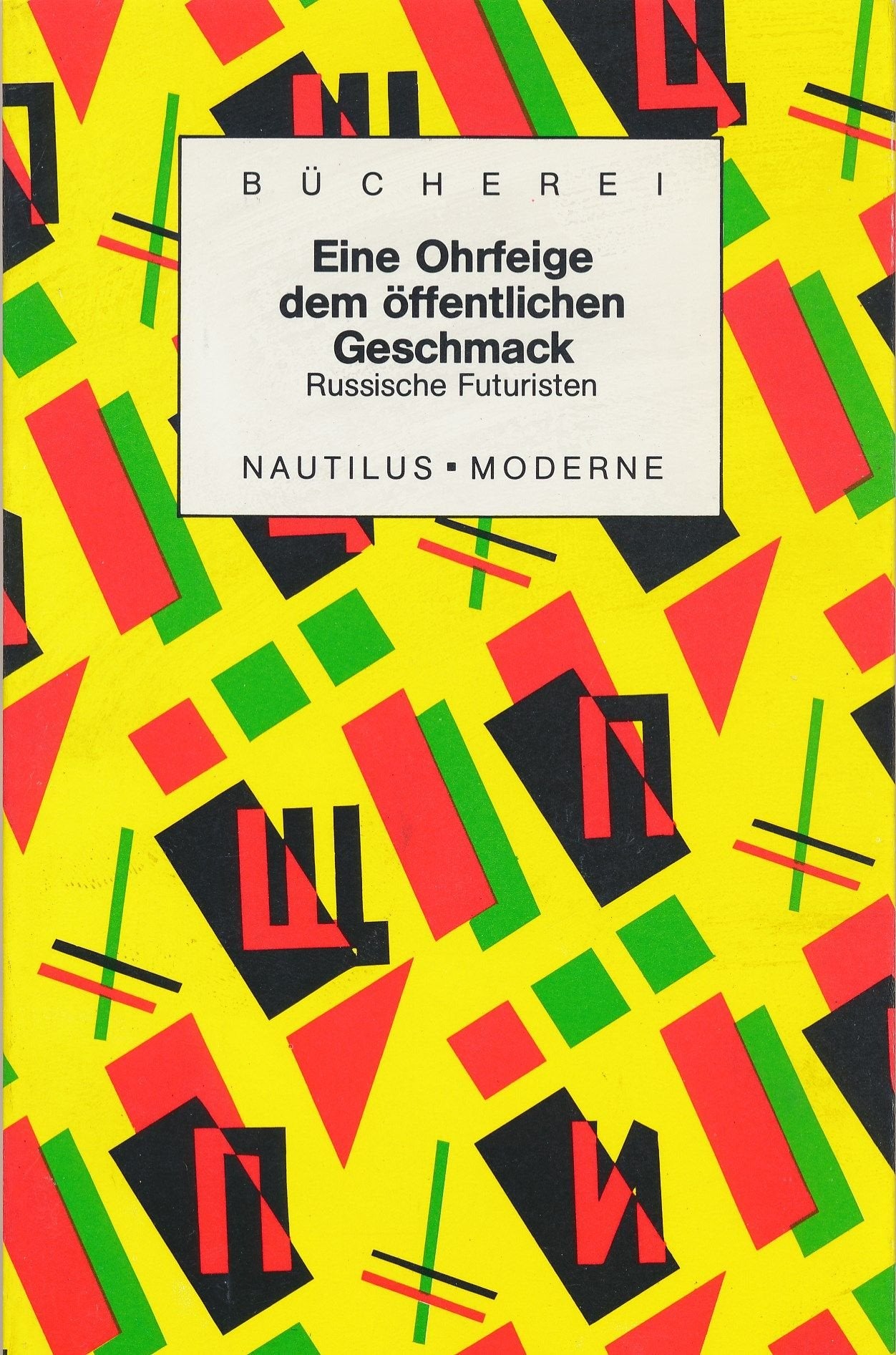 Eine Ohrfeige dem öffentlichen Geschmack. Russische Futuristen Books