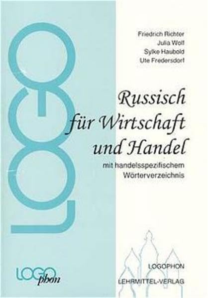 Russisch für Wirtschaft und Handel: Mit handelsspezifischem Wörterverzeichnis Foreign Languages ​​& Dictionaries