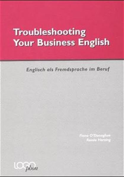 Troubleshooting your Business English: Englisch als Fremdsprache im Beruf - Ein Fachbuch zum Selbststudium mit Cassette Foreign Languages ​​& Dictionaries