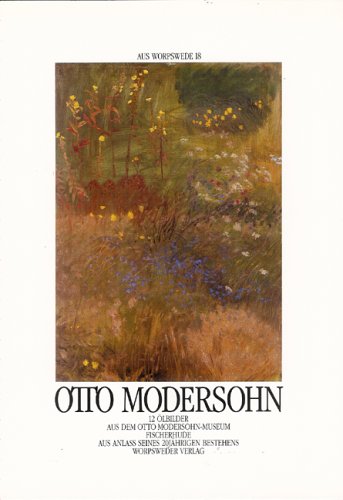 Otto Modersohn: 12 Ölbilder aus dem Otto Modersohn-Museum, Fischerhude: Mit e. Begleittext v. Christian Modersohn Film, Art & Culture