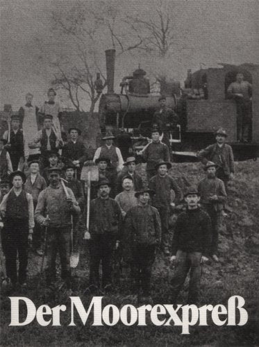 Der Moorexpreß. Biographie der Bahnlinie Bremervörde - Worpswede - Osterholz Books