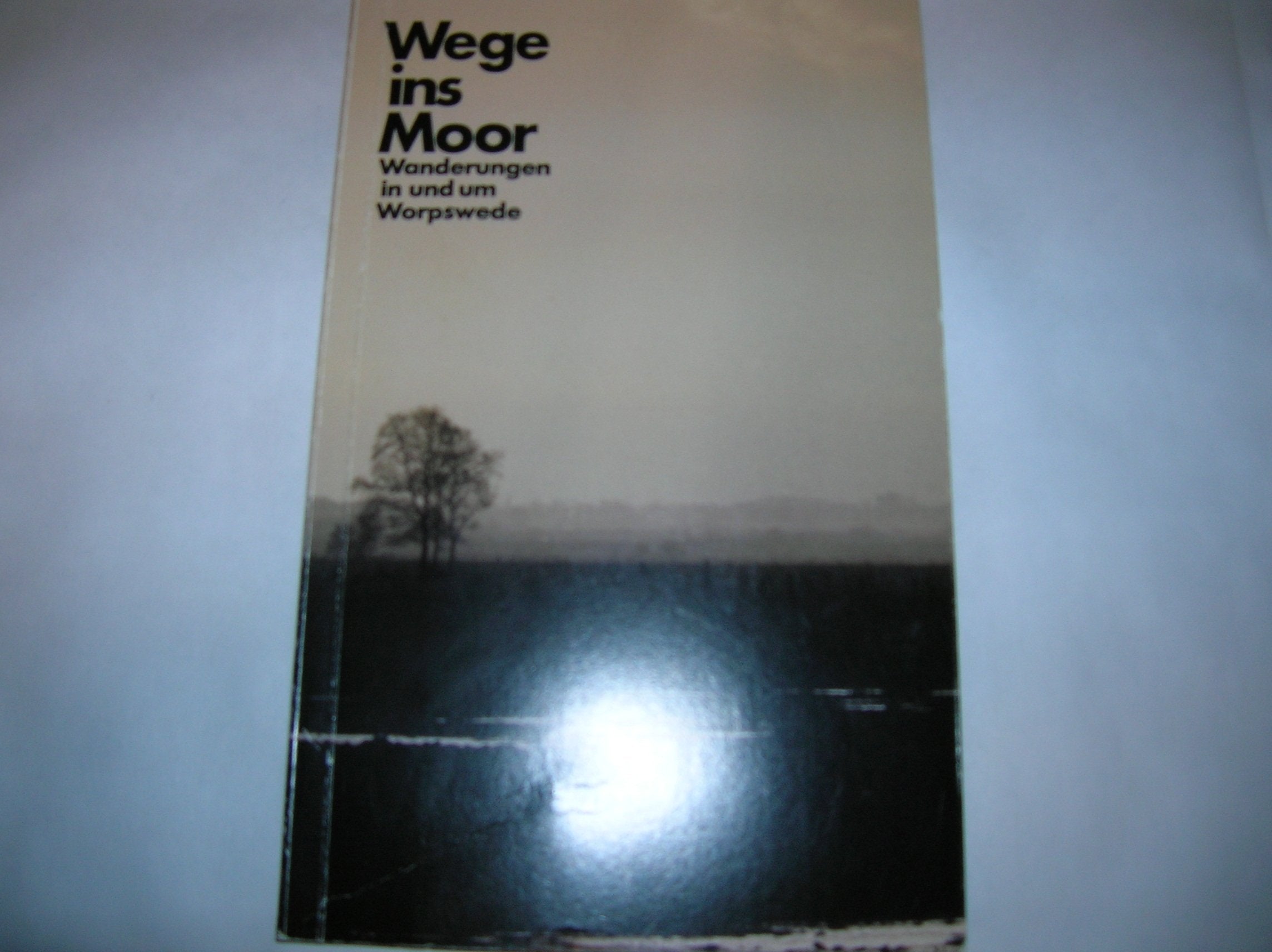 Wege ins Moor: Wanderungen in u. um Worpswede Travel Guides