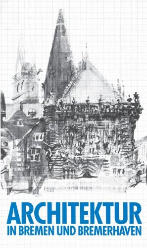 Architektur in Bremen und Bremerhaven Architecture