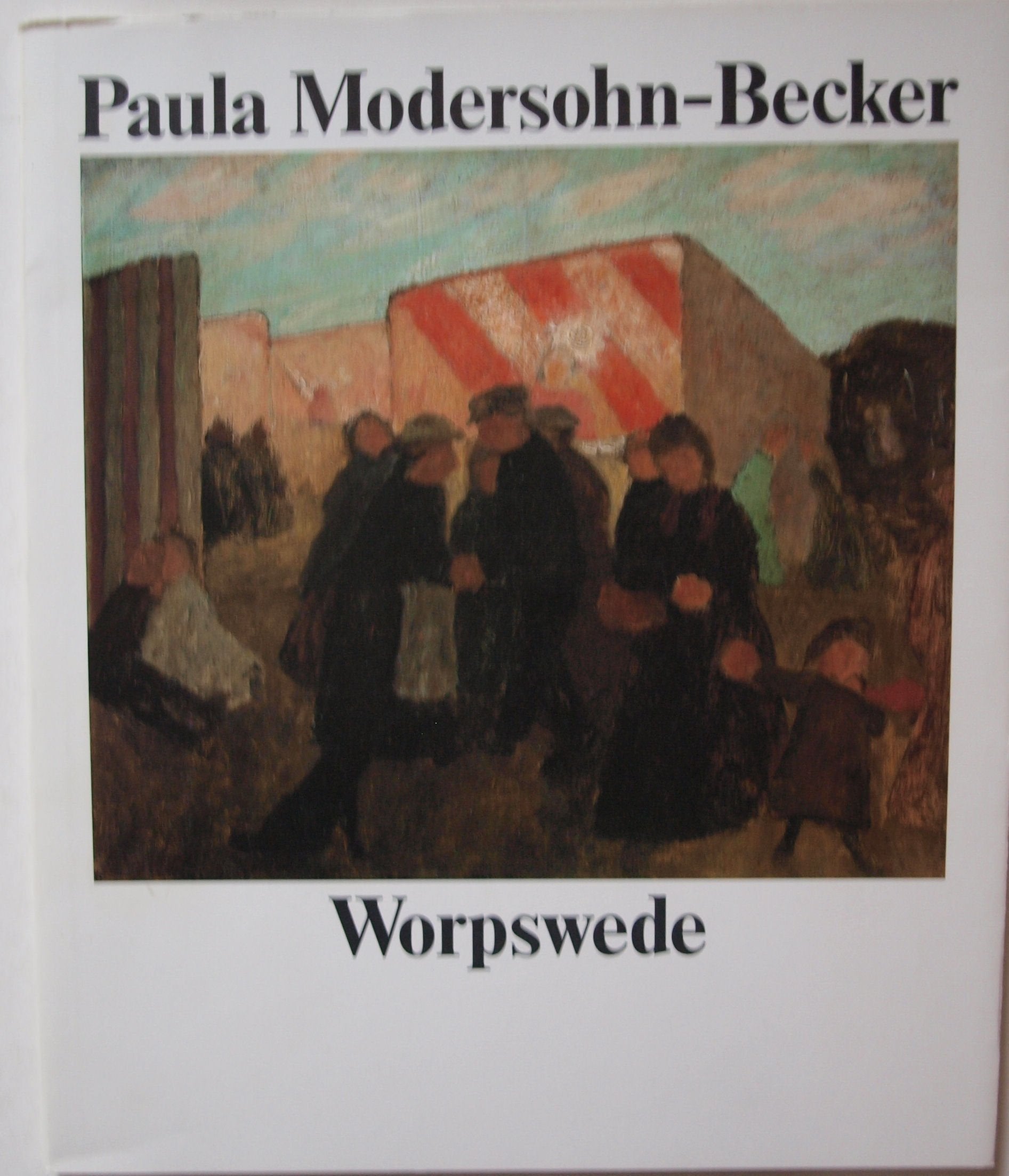 Paula Modersohn-Becker, Worpswede: Zur Ausstellung in der Worpsweder Kunsthalle vom 19.3.-21.5.89 Books