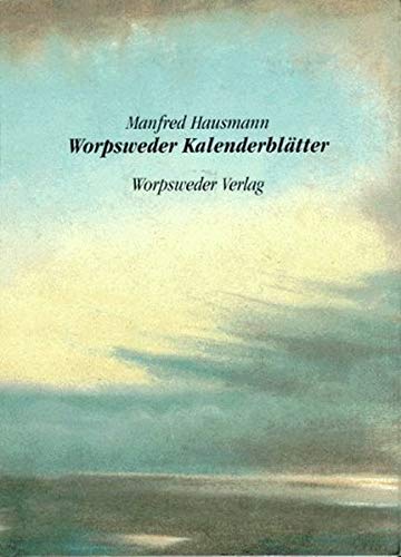 Worpsweder Kalenderblätter: Tage, Stunden, Augenblicke Travel